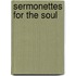 Sermonettes For The Soul