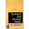 Sermons And Sermon Notes door B.W. Maturin