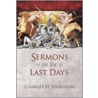 Sermons On The Last Days door Charles Spurgeon