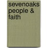 Sevenoaks People & Faith by David Killingray