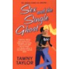 Sex and the Single Ghost by Tawny Taylor
