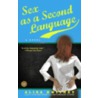 Sex as a Second Language door Alisa Kwitney