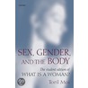 Sex, Gender & The Body P by Toril Moi