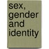 Sex, Gender and Identity