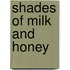 Shades of Milk and Honey