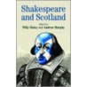 Shakespeare And Scotland door Willy Maley