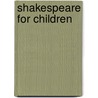 Shakespeare for Children by Cass Foster