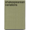Shakespearean Variations by Ralph McInery