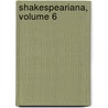 Shakespeariana, Volume 6 door York Shakespeare Soc