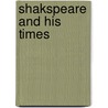 Shakspeare And His Times door M. Francois Guizot