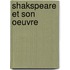 Shakspeare Et Son Oeuvre