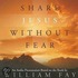 Share Jesus Without Fear