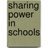 Sharing Power In Schools