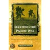 Shooting The Pacific War door Thayer Soule