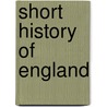Short History Of England door Anonymous Anonymous