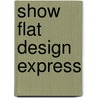 Show Flat Design Express door Onbekend