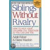 Siblings Without Rivalry by Elaine Mazlish
