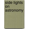 Side Lights On Astronomy by Simon Newcomb