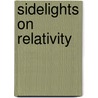 Sidelights On Relativity by G. B 1891 Jeffery