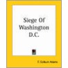 Siege Of Washington D.C. by Francis Colburn Adams