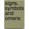 Signs, Symbols And Omens by Raymond Buckland