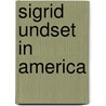 Sigrid Undset In America by Marie Maman