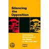 Silencing the Opposition by Andrew Rojecki