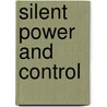 Silent Power And Control door Pat Davis