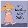 Silly Mummy, Silly Daddy door Marie-Louise Fitzpatrick