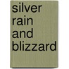 Silver Rain and Blizzard by Roland Marke