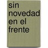 Sin Novedad En El Frente door Patricia Breccia