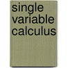 Single Variable Calculus door William L. Briggs