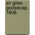 Sir Giles Goosecap. 1606