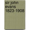 Sir John Evans 1823-1908 by Southward Et Al