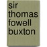 Sir Thomas Fowell Buxton