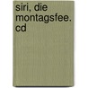 Siri, Die Montagsfee. Cd by Martina Dierks
