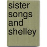 Sister Songs And Shelley door Francis Thompson