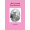Sketches Of East Lothian by D. Croal