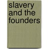 Slavery And The Founders door Paul Finkleman
