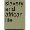 Slavery and African Life door Patrick Manning