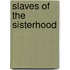 Slaves Of The Sisterhood