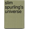 Slim Spurling's Universe door Cal Carrison