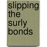Slipping The Surly Bonds door English David