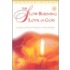 Slow Burning Love Of God