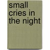 Small Cries in the Night door Carl Linder