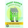 Smart Mama's Green Guide door Jennifer Taggart