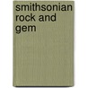 Smithsonian Rock and Gem door Ronald Louis Bonewitz