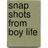 Snap Shots From Boy Life