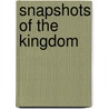 Snapshots of the Kingdom by Steve Rodeheaver