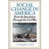 Social Change in America door Christopher Clark
